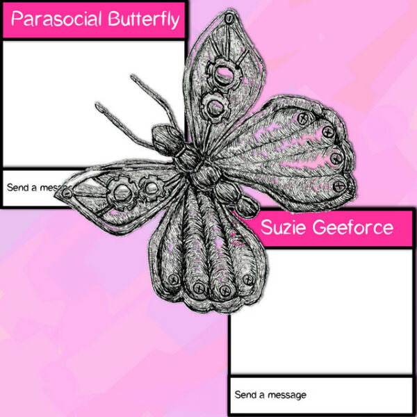 Cover art of Parasocial Butterfly by Suzie Geeforce / Suzie.EXE